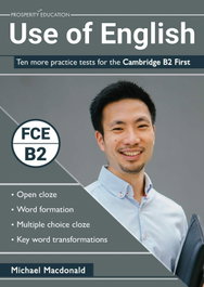 PROSPERITY EDUCATION Use of English. Ten more practice tests for the Cambridge B2 First