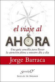 El viaje al ahora, Jorge Barraca - DESCLEE DE BROUWER