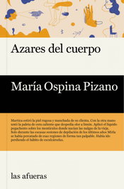 Azares del cuerpo, María Ospina Pizano - LAS AFUERAS