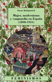 CATEDRA, Mujer, modernismo y vanguardia en España (1898-1931)