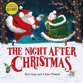 THE NIGHT AFTER CHRISTMAS, Kes Gray - HACHETTE CHILDREN'S GROUP