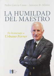 La humildad del maestro : homenaje a Urbano Ferrer, Pedro García Casas - ENCUENTRO