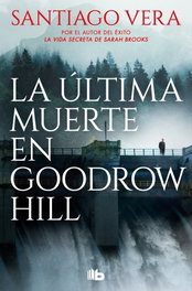 La última muerte en Goodrow Hill, Santiago Vera - B DE BOLSILLO