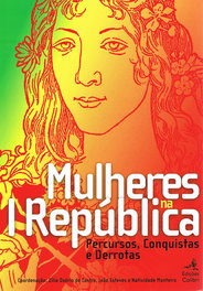 Mulheres na Primeira República: Percursos, Conquistas e Derrotas, VV.AA. - EDIÇOES COLIBRI