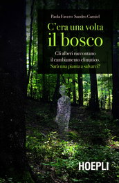 C'era una volta il bosco, Paola Favero; Sandro Carniel - ULRICO HOEPLI