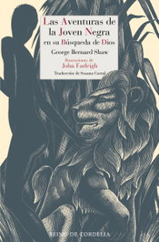 Las aventuras de la joven negra en su búsqueda de Dios, George Bernard Shaw - REINO DE CORDELIA