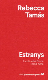 Estranys, Rebecca Tamás - ANAGRAMA