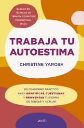 ZENITH Trabaja tu autoestima, Christine Yarosh - ZENITH ORIGINAL