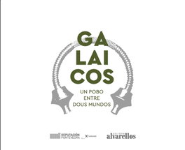 ALVARELLOS EDITORA, GALAICOS: UN POBO ENTRE DOUS MUNDOS - VV.AA.