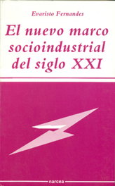 Nuevo marco socioindustrial S.XXI, Evaristo Fernández - NARCEA