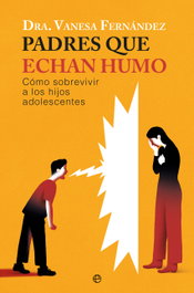LA ESFERA DE LOS LIBROS, Padres que echan humo, Vanesa Fernández - LA ESFERA DE LOS LIBROS