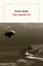 THE MAKING OF, Xavier Alcalá - GALAXIA