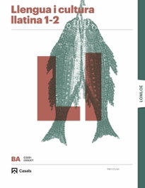 CASALS,EDITORIAL S.A., Llengua i cultura llatines 1-2 BA, Martí Durán Mateu