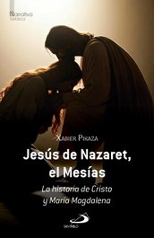 Jesús de Nazaret, el Mesías, Xabier Pikaza Ibarrondo - SAN PABLO EDITORIAL