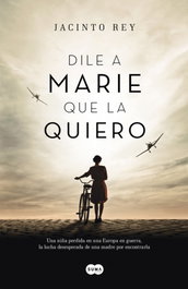 Dile a Marie que la quiero, Jacinto Rey - SUMA DE LETRAS