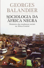 Sociologia da África Negra, Georges Balandier - EDIÇOES PEDAGO