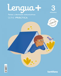 SANTILLANA, LENGUA+ TAREAS Y DESTREZAS COMUNICATIVAS SERIE PRACTICA 3 PRIMARIA
