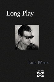 LONG PLAY, Lois Pérez Díaz - XERAIS