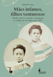 Mães infames, filhos venturosos, Marília B. A. Ariza - ALAMEDA