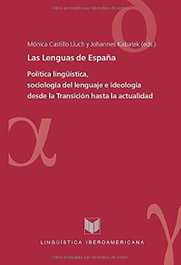 Las lenguas de España, Mónica Castillo Lluch, Johannes Kabatek (Eds.) - IBEROAMERICANA - VERVUERT
