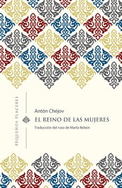 El reino de las mujeres, Antón Chéjov - INVISIBLES EDICIONES