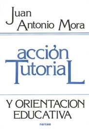 NARCEA Acción Tutorial y Orientación, Juan Antonio Mora Merida - Educación Hoy
