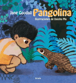 Pangolina, Jane Goodall - SIRUELA