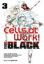 Cells At Work Code Black 03