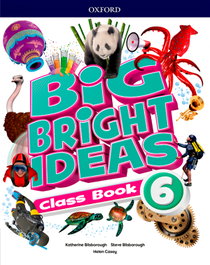 OXFORD UNIVERSITY PRESS, BIG BRIGHT IDEAS 6 CLASSBOOK, AA.VV. - OXFORD UNIVERSITY PRESS