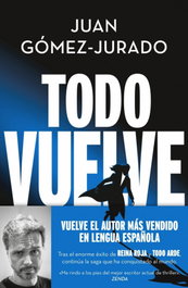 EDICIONES B Todo vuelve (Serie Todo arde 2), Juan Gómez-Jurado - EDICIONES B