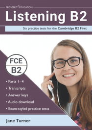 PROSPERITY EDUCATION Listening B2: Six Practice Tests for the Cambridge B2