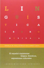 Español rioplatense: lengua literatura expresiones.., Angela Di Tullio - IBEROAMERICANA - VERVUERT