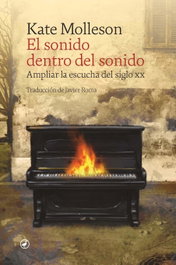 El sonido dentro del sonido, Kate Molleson - EDITORIAL CATEDRAL