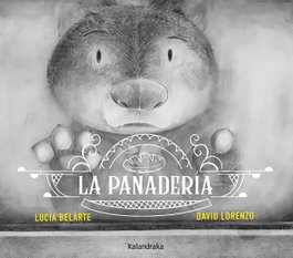 KALANDRAKA, La panadería, Lucía Belarte - Obras de autor