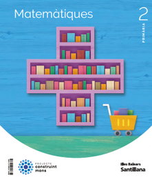 SANTILLANA, MATEMÀTIQUES 2N.PRIMARIA. CONSTRUINT MONS. BALEARS 2023