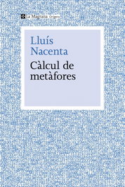 Càlcul de metàfores, Lluís Nacenta - LA MAGRANA