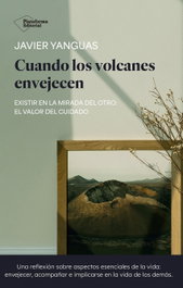 PLATAFORMA EDITORIAL, Cuando los volcanes envejecen