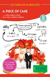 PONS, Lecturas de 10 minutos. A Piece of Cake - PONS