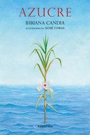 Azucre, Bibiana Candia - KALANDRAKA