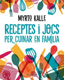 ROSA DELS VENTS, Receptes i jocs per cuinar en família