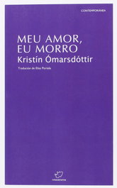 Meu amor, eu morro, Kristin Omarsdóttir - RINOCERONTE EDITORA S.L.