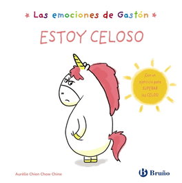 Las emociones de Gastón. Estoy celoso, Chien Chow Chine, Aurélie - BRUÑO