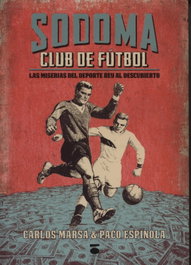 SODOMA CLUB DE FÚTBOL, Paco Espinola, Carlos Marsa - DAURO