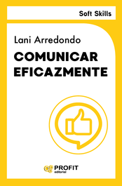 PROFIT, Comunicar eficazmente, Lani Arredondo - PROFIT