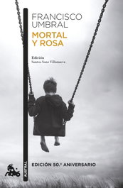 ESPASA CALPE, Mortal y rosa (edición 50.º aniversario), Francisco Umbral - ESPASA CALPE