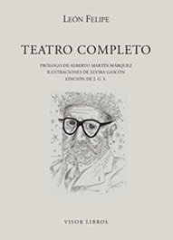 Teatro Completo, León Felipe - VISOR EDITORIAL