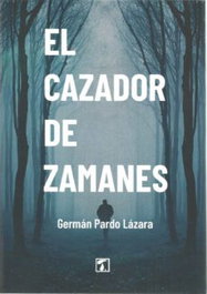 TANDAIA, El cazador de zamanes, German Pardo Lazara