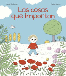 Las cosas que importan, Astrid Desbordes - KOKINOS EDITORIAL