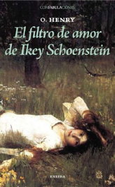 El filtro de amor de Ikey Schoenstein, O. Henry - ENEIDA