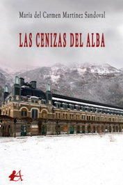 Las cenizas del alba, Maria Del Carmen Martinez Sandoval - EDITORIAL ADARVE